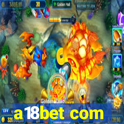 a18bet com